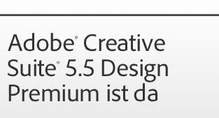 Adobe&reg; Creative Suite&reg; CS5.5 Design Premium ist da